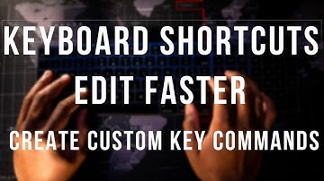 How to edit faster in premiere pro with these keyboard shortcuts and Create Custom Key Commands