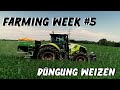 Farming Week #5 | Claas Axion 870 |Düngung im Weizen