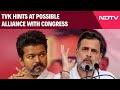 TVK Congress Alliance | TVK Hints At Possible Alliance With Congress