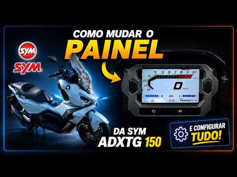 Como Mudar o Painel da Sym ADXTG 150 e Configurar Tudo!