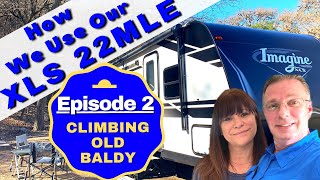 How We Use Our XLS 22MLE 'Episode II' Climbing Old Baldy.