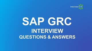 SAP GRC Interview Questions and Answers | SAP GRC |