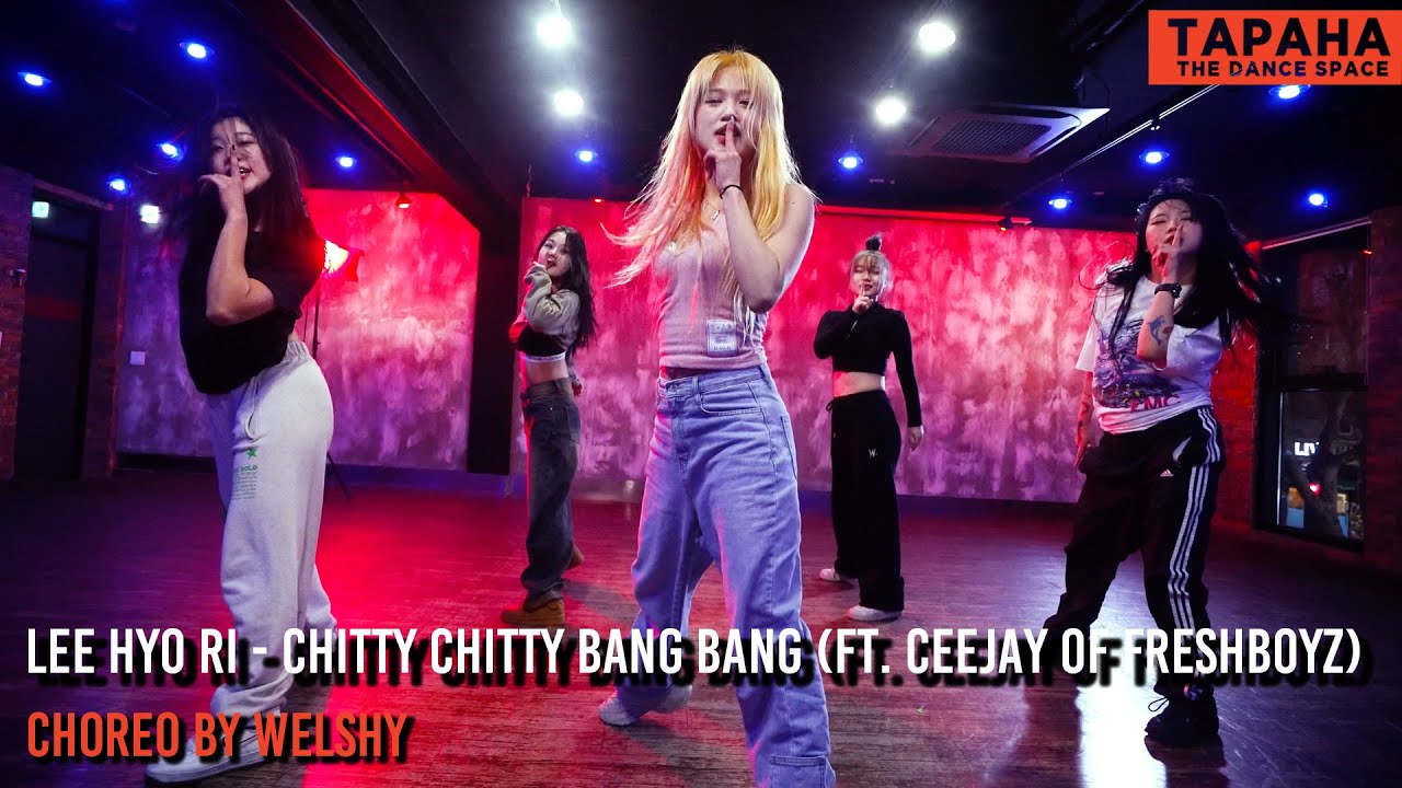 이효리 - Chitty Chitty Bang Bang (feat. Ceejay Of Freshboyz) / Choreo by WELSHY
