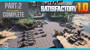 Getting Started: Satisfactory 1.0 VOD: Phase 1 Complete!