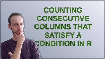 Counting consecutive columns that satisfy a condition in R