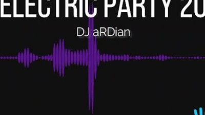 DJ aRDian mixtape electric party 2011
