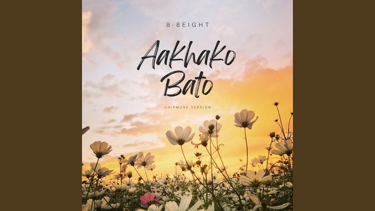 Watch Aakhako Bato (Chipmunk Version) on YouTube Watch Aakhako Bato (Chipmunk Version) on YouTube