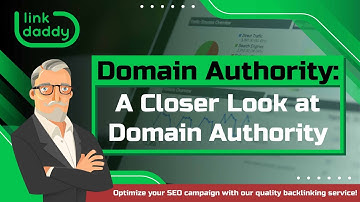 Domain Authority - A Closer Look at Domain Authority