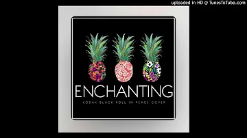 Enchanting - KODACK BLACK ROLL IN PEACE 3