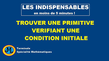 Trouver une primitive vérifiant une condition initiale donnée. Terminale spécialité maths.