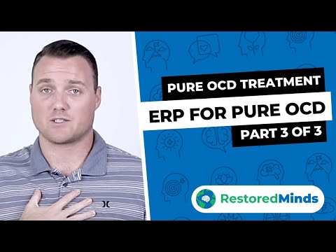 Pure OCD Treatment - ERP for Pure OCD (Pt. 3 of 3)