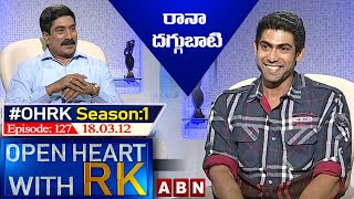 Rana Daggubati Open Heart With RK | Season:1 - Episode:127 | 18.03.2011 | #OHRK​​​​​ | ABN