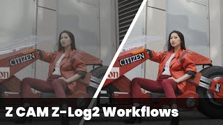 Z CAM ZLog2 Workflows in DaVinci Resolve