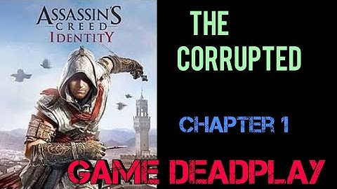 Assassin Creed Identity - Chapter 1 The Corrupted Gameplay.