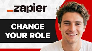 How to Change Your Role in Zapier (Step By Step) (2026 Guide)