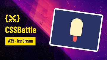 ⚔️. CSS Battle — Ice Cream (Battle #7 - Target 35)