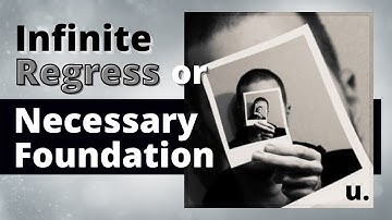 THE LOGIC BEHIND THE INFINITE REGRESS 📖 | Infinite Regress, or Necessary Foundation?