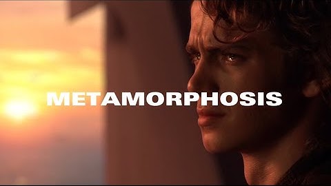 ANAKIN SKYWALKER - METAMORPHOSIS