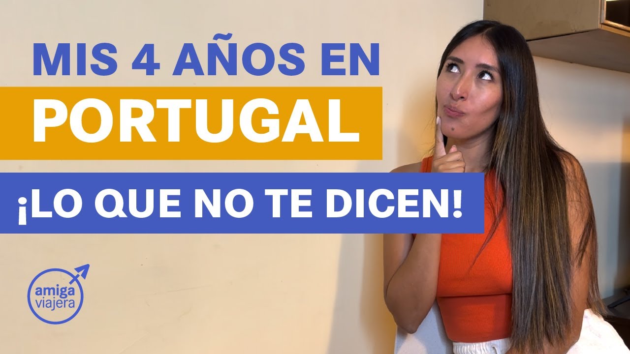 4 AÑOS viviendo en PORTUGAL ¿Vale la pena?