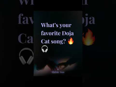 What’s your favorite Doja Cat song? 🎤🔥 by Lil Axe