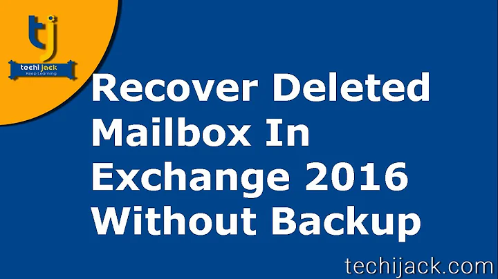 Exchange Deleted Mailbox Recovery | Techi Jack