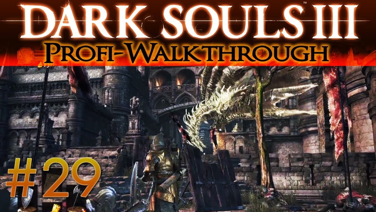 Dark Souls 3 Profi Walkthrough 29 Burg Lothric YouTube dark-souls-3-profi-walkthrough-29-burg-lothric-youtube