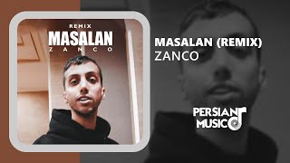 Zanco - Masalan (Remix) - ریمیکس آهنگ مثلا از زانکو