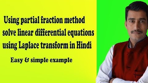 Using partial fraction method solve linear differential equations using Laplace transform in Hindi