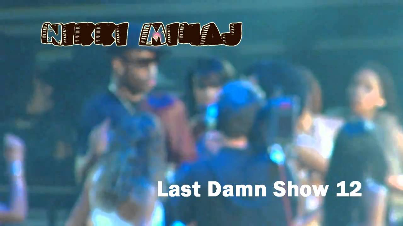 Nicki Minaj-Last Damn Show 12 pt 2