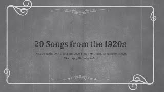 20 Songs from the 1920s (AKA 20 on the 20th Going into 2020, Here's My Top 20 Songs from the 20s)