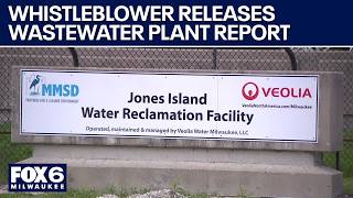 Milwaukee wastewater plant whistleblower releases report | FOX6 News Milwaukee