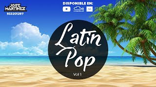 MIX LATIN POP (Solo Exitos) - DJ JOSE MARTINEZ