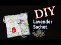 Mother's Day Gift Idea: DIY Lavender Sachet