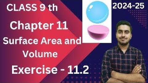 Surface Area and Volume | Ex-11.2 | Sphere and Hemisphere | Class 9 | Mathematics |
