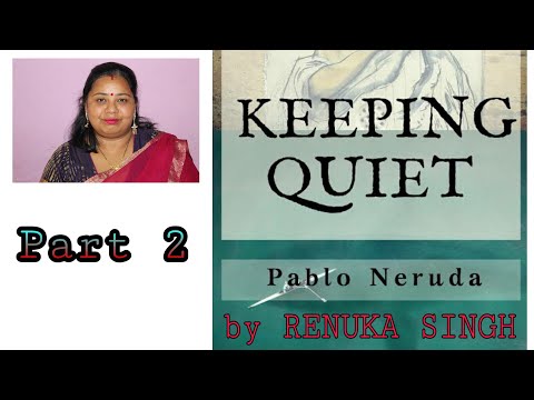 KEEPING QUIET CLASS- 12 ( PABLO NERUDA) PART 2