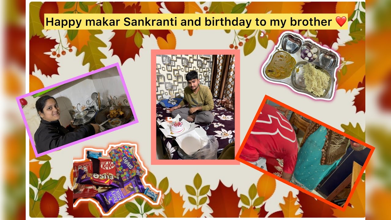 Happy Makar Sankranti and birthday to my brother 👨 