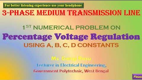 Medium  Transmission Line: ABCD constants: 1st Problem on Percentage Voltage regulation