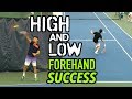 Forehand Tennis Lesson - How to hit HIGH and LOW balls easily