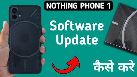 how to software update in nothing phone 1, software update kaise karen