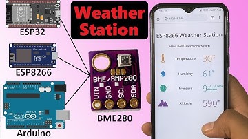 BME280 Weather Station | With Arduino, ESP8266 & ESP32