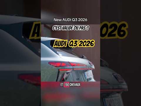 New Audi Q3 2026 C’est validé ou pas ? #voiture #suv #audiq3