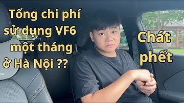 Tổng chi phí sử dụng #vf6 1 tháng ở Hà Nội [người dùng chia sẻ]