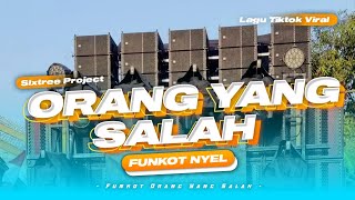 DJ FUNKOT ORANG YANG SALAH - VIRAL TIKTOK!! GETNO LEK!!!