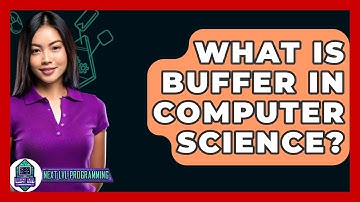 What Is Buffer In Computer Science? - Next LVL Programming