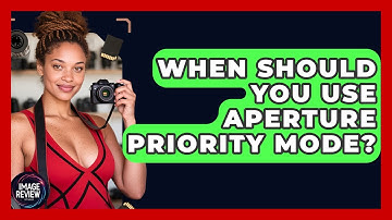When Should You Use Aperture Priority Mode? - Image Review Studio