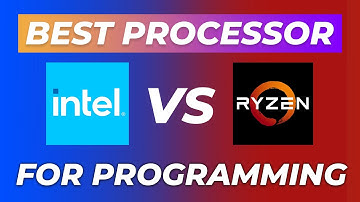 Intel vs Ryzen Processors for Programming | Which is best processors for coding and programming?