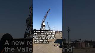 Vallejo’s crumbling sewage infrastructure puts future Mare Island development at risk Project To Repair Part Of Wastewater Treatment Plant In Vallejo Causing Stench