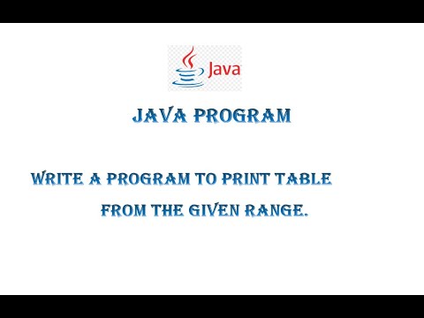 Program to Print table from the given range in JAVA for beginners - YouTube