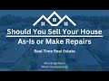 #1 Should You Sell Your House As Is_ Pros and Cons