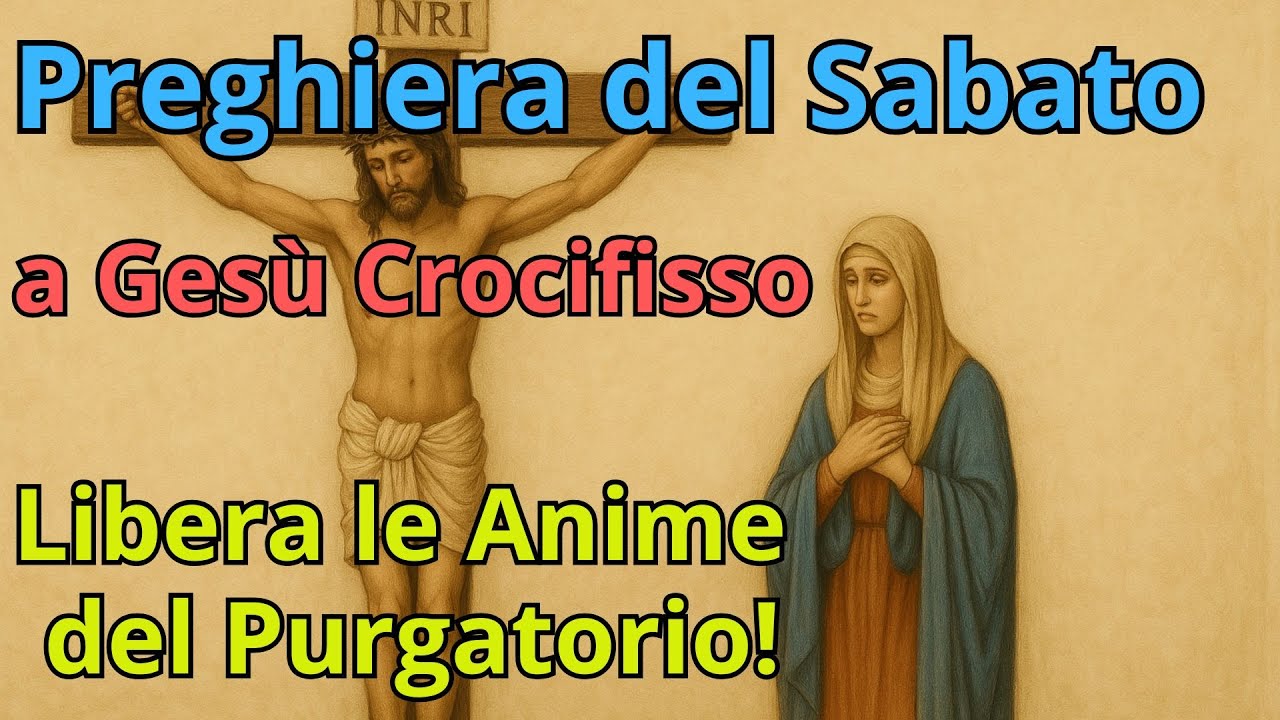 Preghiera del Sabato a Gesù Crocifisso per le Anime del Purgatorio